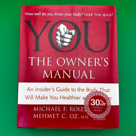 Other - "YOU" THE OWNER'S MANUAL: AN INSIDER'S GUIDE TO THE BODY by MEHMET C. OZ, M.D